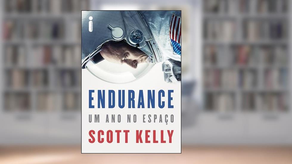 Endurance: Um ano no espaço, do autor Scott Kelly