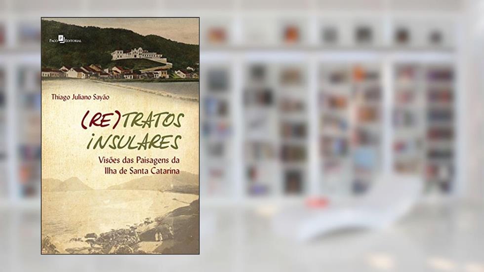 (re)tratos Insulares, do autor Thiago Juliano Sayão