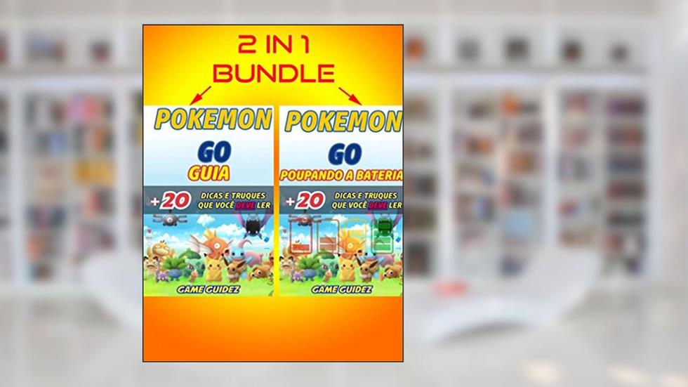 2 em 1: Guia Pokémon 20 dicas e truques que você deve ler + Pokémon Go - Poupando a bateria, do autor Game Guidez