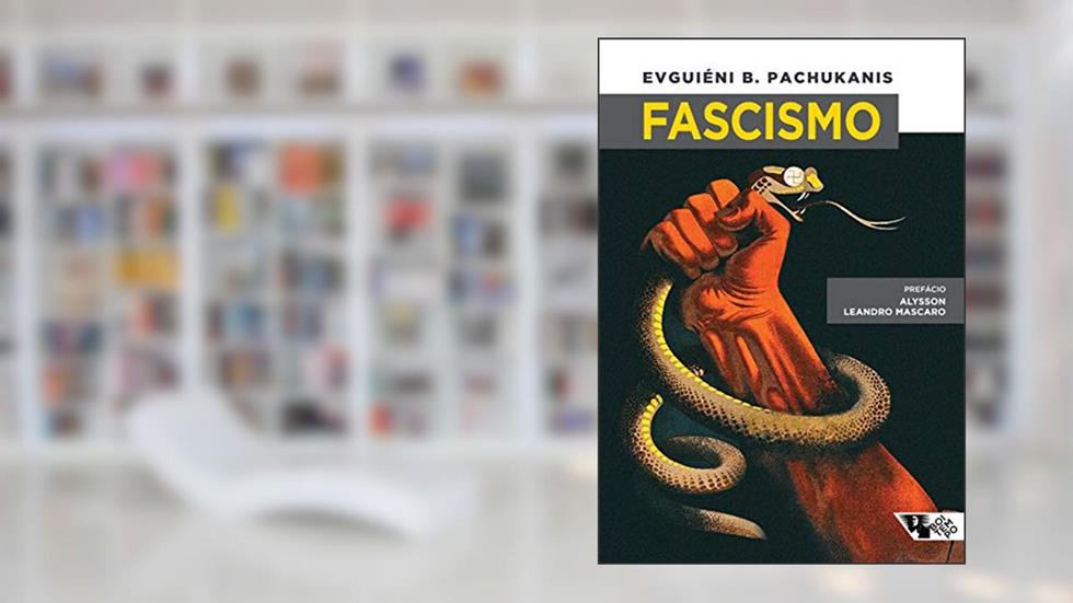 Fascismo, do autor Evguiéni B. Pachukanis
