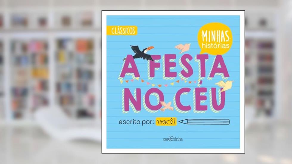 A festa no céu, do autor Rita Gonçalez; Rita Menneh; Rosane Moysés; Thaise Pregnolatto