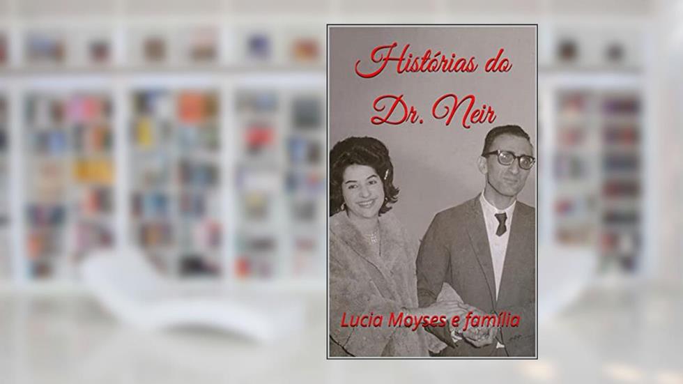 Histórias do Dr. Neir, do autor Lucia Moyses