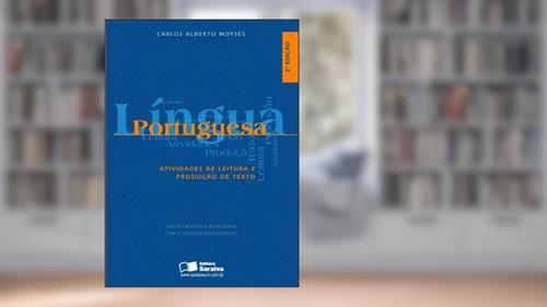 Capa de Língua Portuguesa. Atividades de Leitura e Produção de Textos, do autor Carlos Alberto Moyses