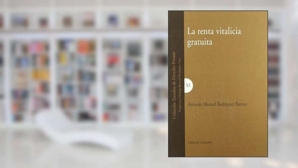 La renta vitalicia gratuita, do autor Antonio Manuel Rodríguez Ramos