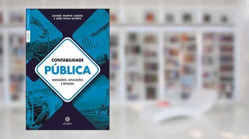 Capa de Contabilidade pública:: inovações, aplicações e reflexos, do autor Alvaro Martim Guedes; João Paulo Silvério