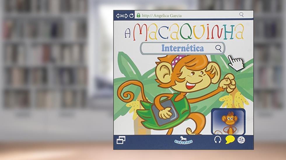 A Macaquinha Internética, do autor Angélica Garcia