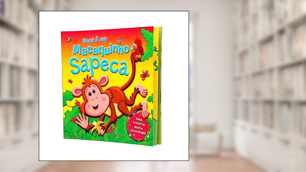 Você é um macaquinho sapeca, do autor Carrie Lewis