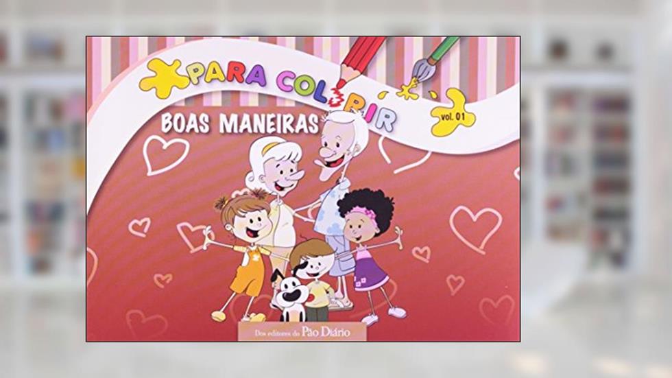 Livros para colorir- Boas maneiras, do autor Pão Diário