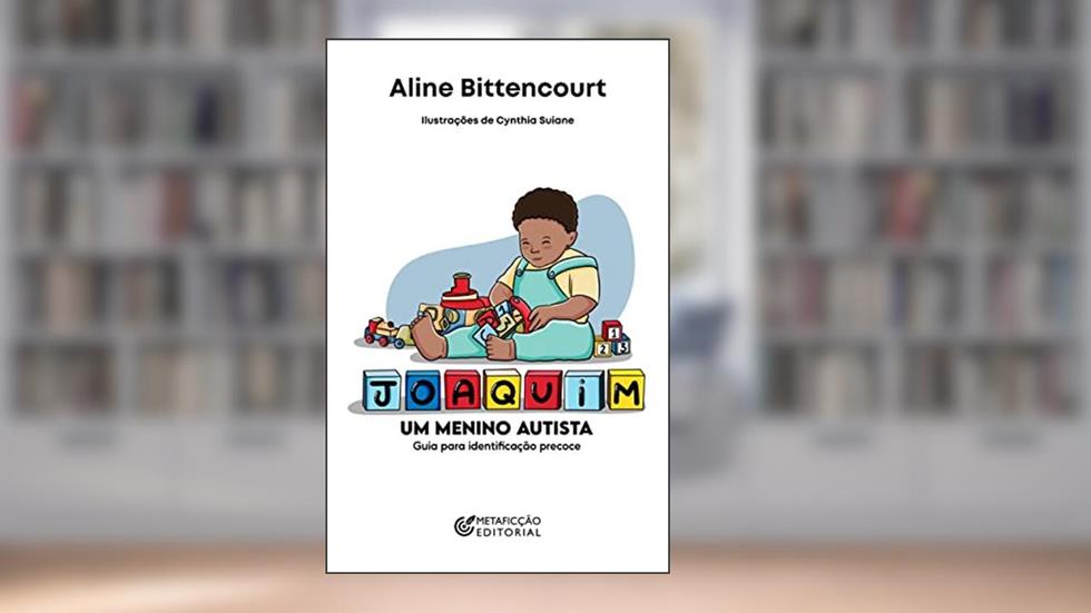 Joaquim, um menino autista: Guia para identificação precoce, do autor Aline Bittencourt