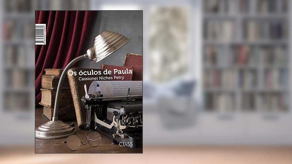 Os óculos de Paula, do autor Cassionei Niches Petry