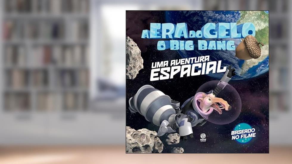 A era do gelo - O big bang: uma aventura espacial, do autor Thais Coimbra