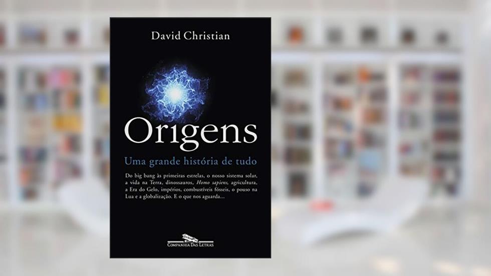 Origens: Uma grande história de tudo, do autor David Christian