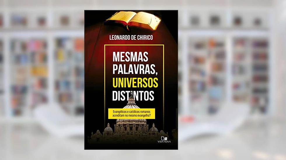Mesmas Palavras, Universos Distintos, do autor Leonardo de Chirico