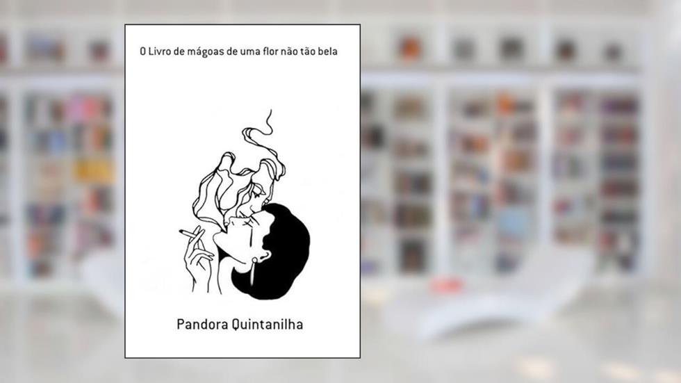 O Livro de Magoas de Uma Flor Nao Tao Bela, do autor Pandora Quintanilha