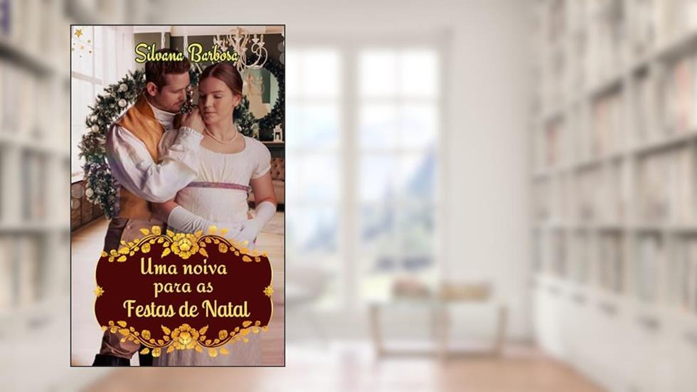 Uma noiva para as festas de Natal, do autor Silvana Barbosa