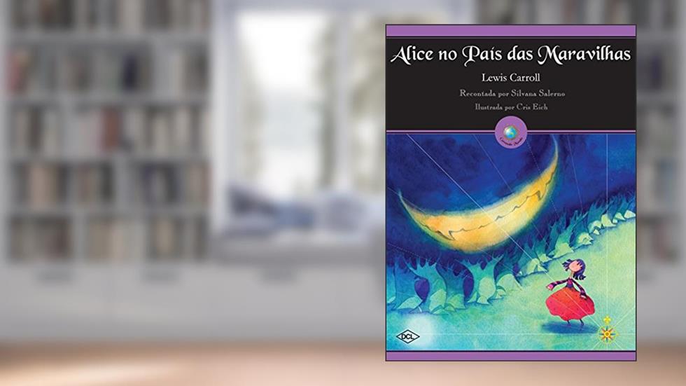 Alice no País das Maravilhas, do autor Lewis Carrol; Silvana Adaptado por Salerno