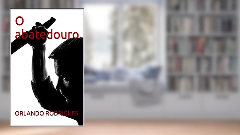 O abatedouro (Histórias de terror e mistério), do autor ORLANDO RODRIGUES