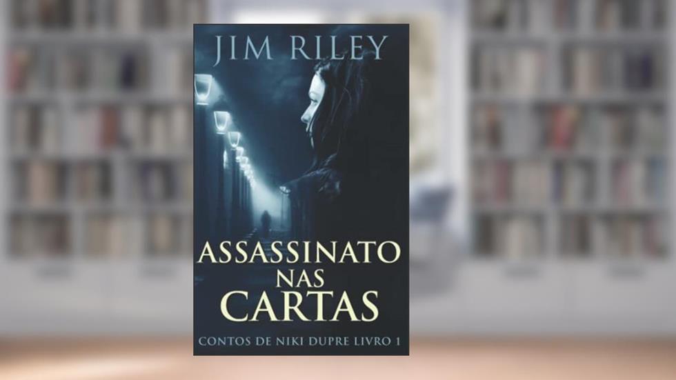 Assassinato Nas Cartas (Portuguese Edition), do autor Jim Riley