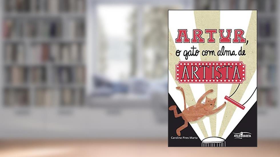 Artur, o Gato com Alma de Artista, do autor Carolina Pires Marta