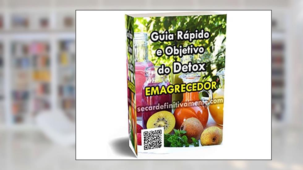 Guia Rápido e Objetivo do Detox Emagrecedor: Emagrecer com Detox, do autor Produtos Megaproft