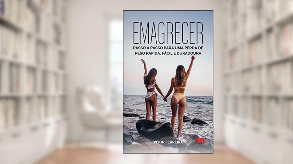 Emagrecer: passo a passo para uma perda de peso rápida, fácil e duradoura, do autor Vitor Ferreira