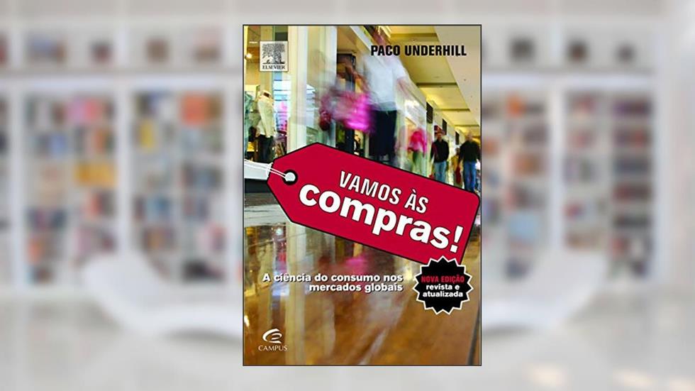Vamos às Compras!, do autor Paco Underhill