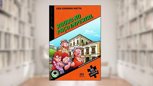 Capa de Roubo no paço imperial, do autor Luis Eduardo Matta