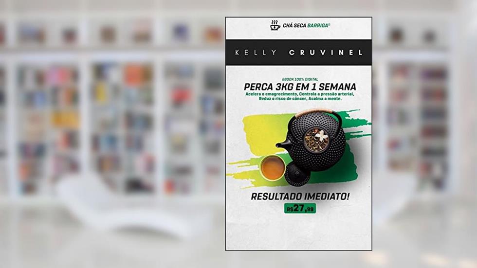 CHÁS PARA SECAR EM 30 DIAS, do autor Kelly Cruvinel