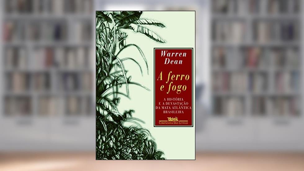 A ferro e fogo, do autor Warren Dean
