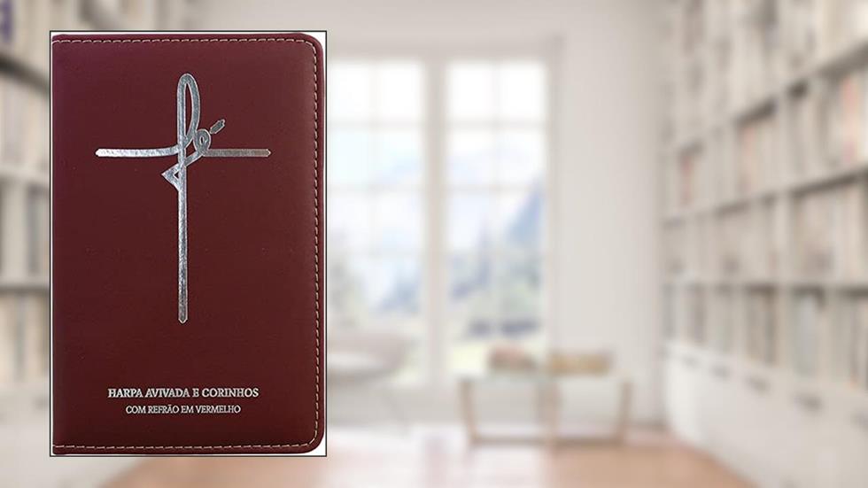 Harpa Avivada e Corinhos com Refrão em Vermelho - Letra Hipergigante - Fé Luxo (Bordo), do autor Cpp