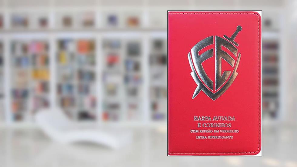 Harpa Avivada e Corinhos com Refrão em Vermelho - Letra Hipergigante - Escudo Luxo (Vermelha), do autor Cpp