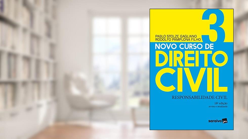 Novo Curso de Direito Civil Vol 3 - Responsabilidade Civil - 18ª Ed. 2020: Volume 3, do autor Pablo Stolze Gagliano