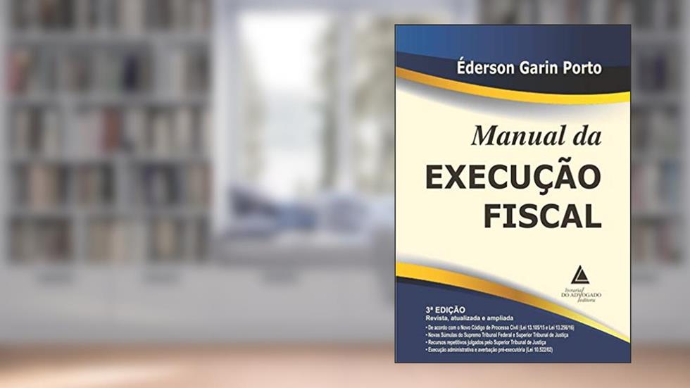 Manual da Execução Fiscal, do autor Éderson Garin Porto