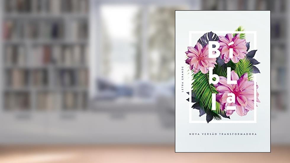 Bíblia NVT - Flores tropicais: Letra grande / capa dura, do autor Mundo Cristão