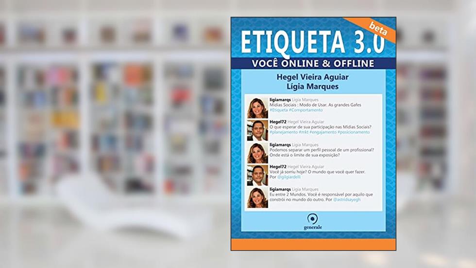 Etiqueta 3.0: Você "on-line" & "off-line", do autor Ligia Marques; Hegel Vieira Aguiar