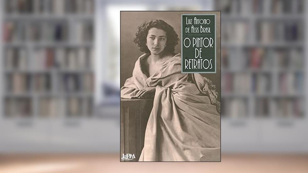 O Pintor de Retratos, do autor Luiz Antonio De Assis Brasil