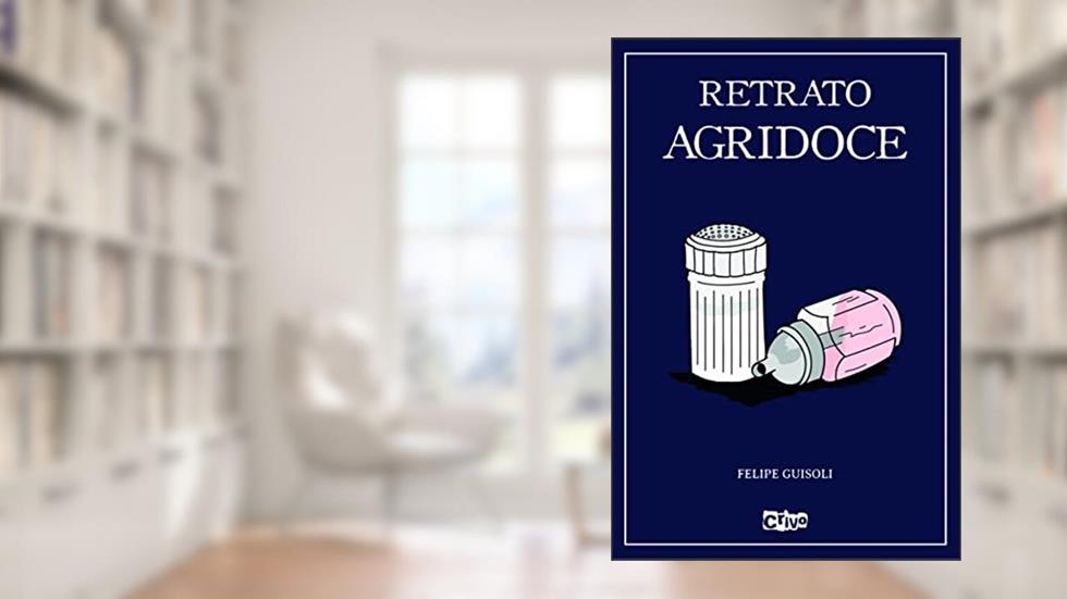 Retrato agridoce, do autor Felipe Araújo