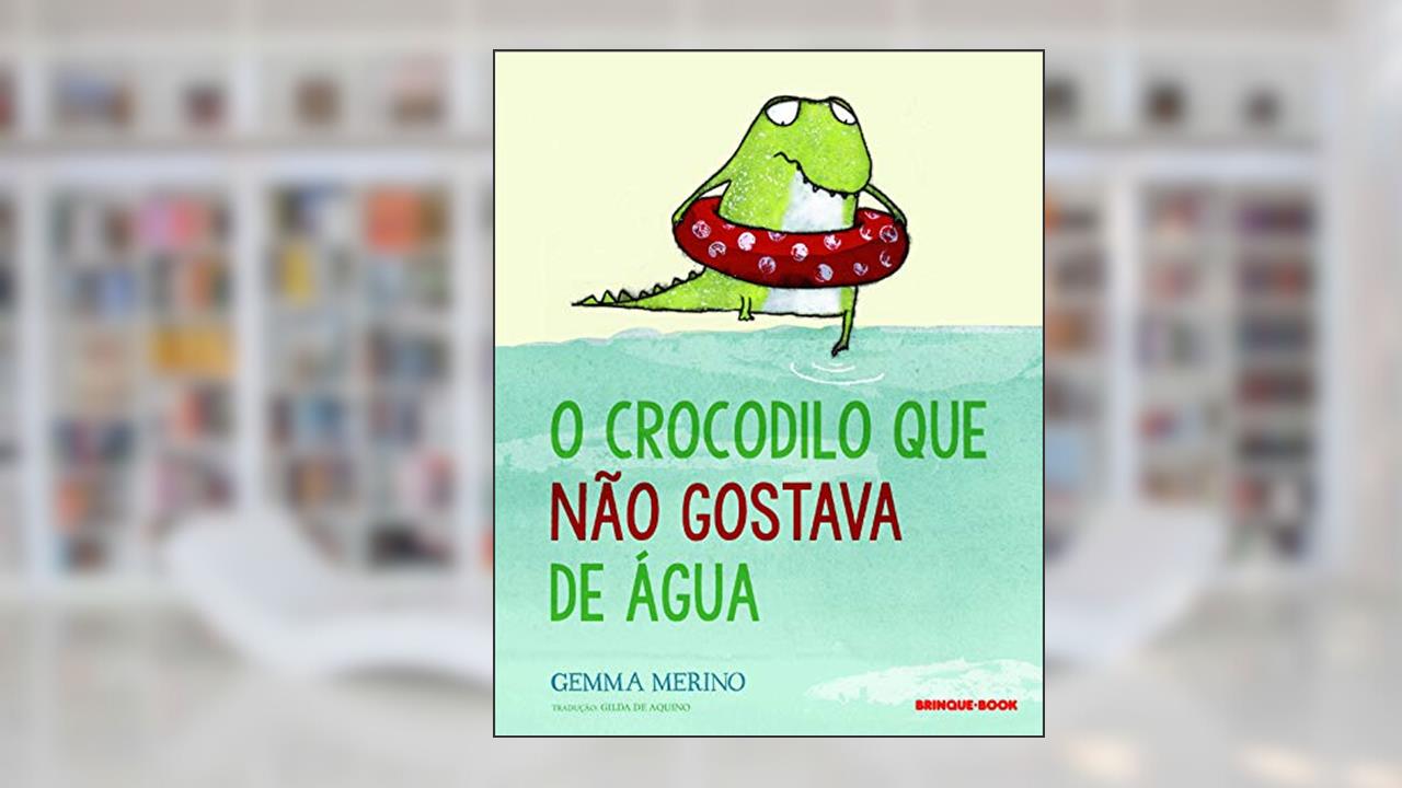 O crocodilo que não gostava de água, do autor Gemma Merino