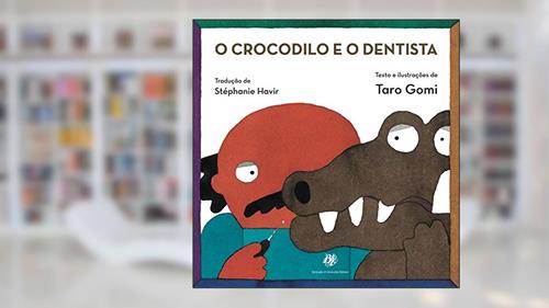 Capa de O crocodilo e o dentista, do autor Taro Gomi