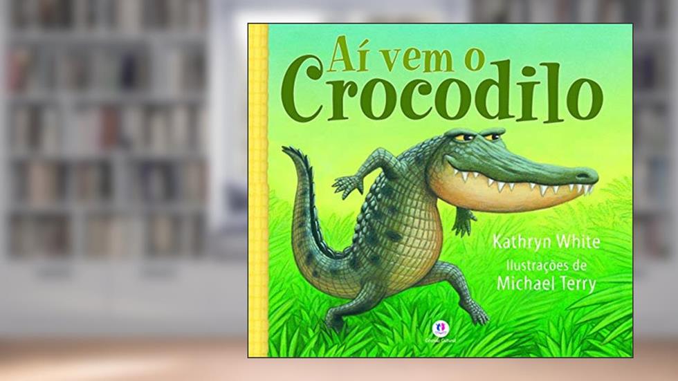 Aí vem o crocodilo, do autor Kathryn White