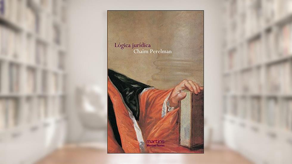 Lógica jurídica, do autor Chaim Perelman