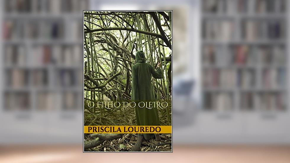 O Filho do Oleiro, do autor Priscila Louredo