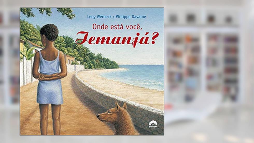 Onde está você, Iemanjá?, do autor Leny Werneck