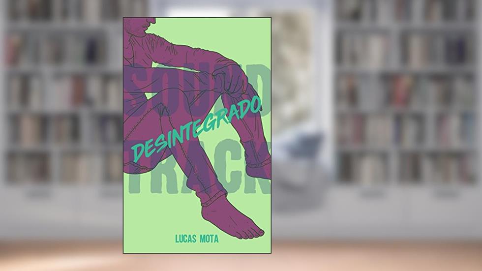 Desintegrado (Soundtrack), do autor Lucas Mota