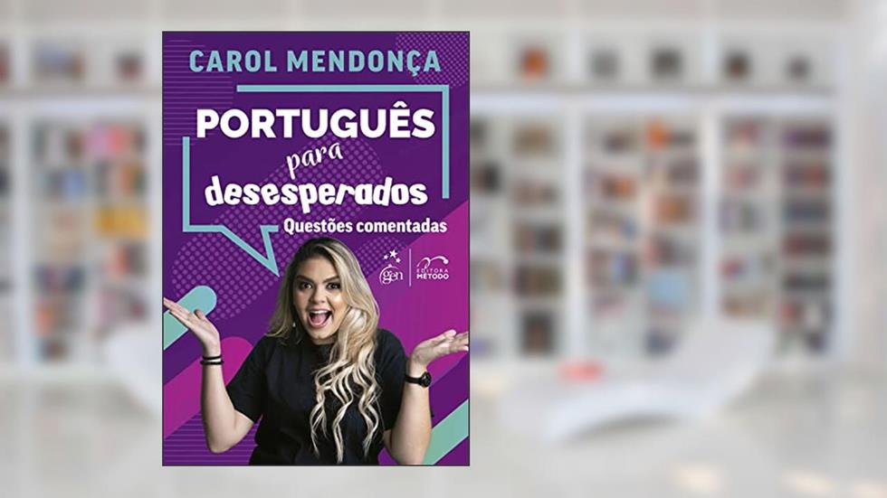 Português para Desesperados - Questões Comentadas, do autor Carolina Mendonça