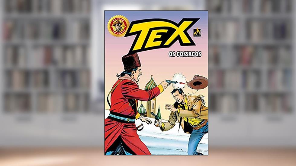 Tex edição em cores Nº 045: Os cossacos, do autor Gian Luigi Bonelli