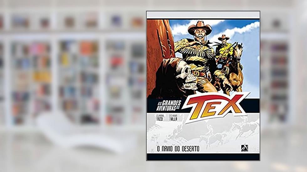 As grandes aventuras de Tex - volume 3: O navio do deserto: 03, do autor Claudio Nizzi