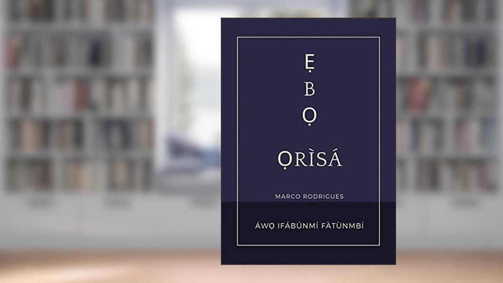 EBO ORISA, do autor MARCO RODRIGUES; IFABUNMI FATUNMBI