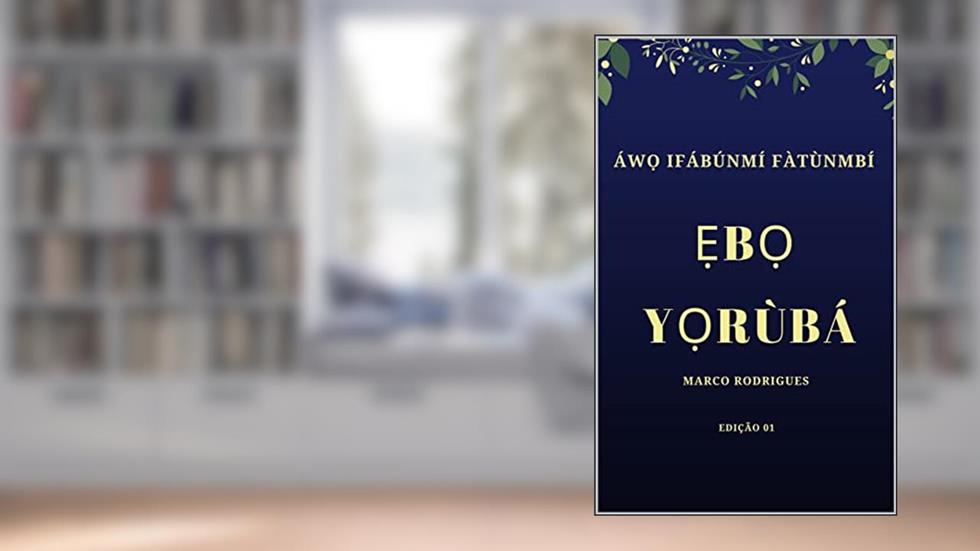 EBO YORUBA, do autor MARCO RODRIGUES; IFABUNMI FATUNMBI