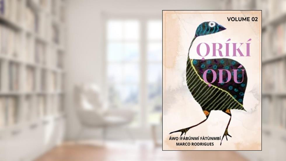 ORIKI ODU: VOLUME 02 (Portuguese Edition), do autor MARCO ANTONIO ARAUJO RODRIGUES; AWO IFABUNMI FATUNMBI
